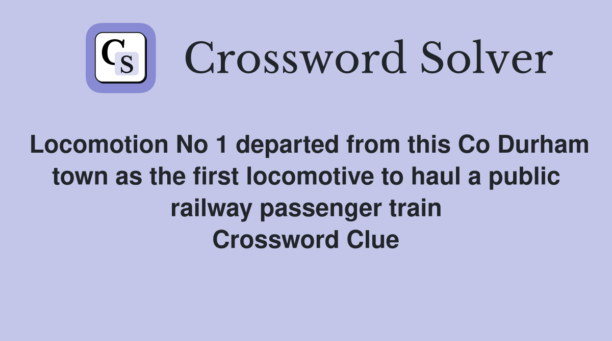 No 1 departed from this Co Durham town as the first